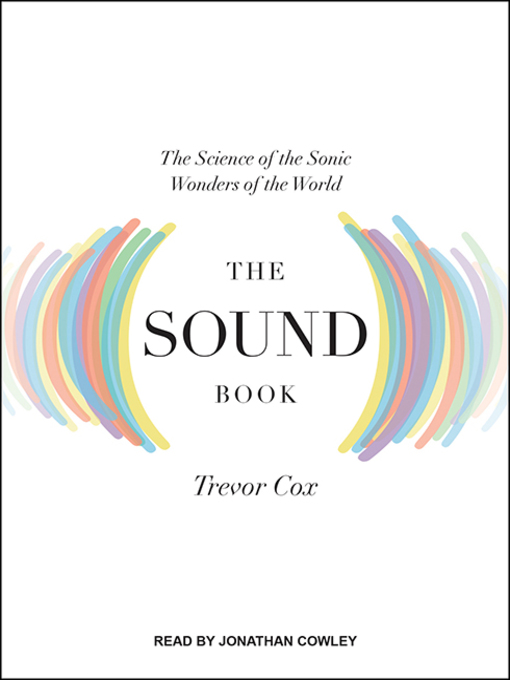 Title details for The Sound Book by Trevor Cox - Available